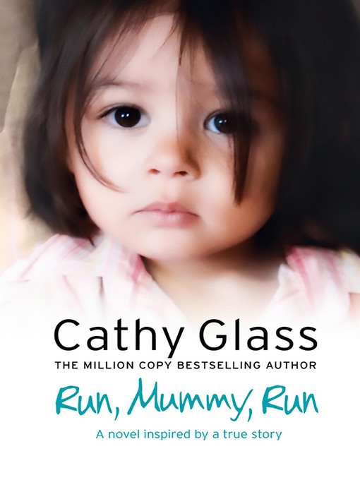 Title details for Run, Mummy, Run by Cathy Glass - Available